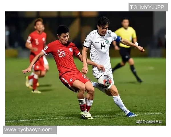 乌兹别克与中国香港足球对决精彩回顾与赛后分析 乌兹别克与中国香港足球对决精彩回顾与赛后分析